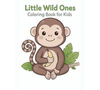 Little Wild Ones: A Cute Baby Animal Coloring Book for Ages 2-5