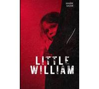 Little William: A Memoir of Survival and Healing