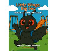 Little Wings, Big Day: Mothman Goes to School
