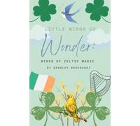 Little Wings of Wonder: Celtic Bird Magic