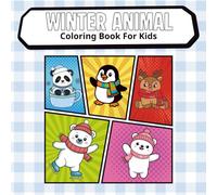Little Winter Animals Coloring Book for Kids Ages 3-8: Cute Holiday Creatures, Dragons, Penguins, Elves & More - Fun Christmas Gift Idea