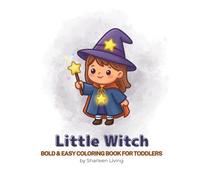 Little Witch: Bold & Easy Coloring Book for Toddlers and Preschoolers: 25 Adorable Modern Witch Coloring Pages for Spooky and Cozy Fun