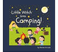 Little Witch Goes Camping! (The Adventures of Little Witch)