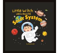 Little Witch Learns About the Solar System (The Adventures of Little Witch)