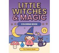 Little Witches & Magic Coloring Book: Cute & Easy Magical Coloring Pages for Kids Ages 3-8 (Tiny Taleberry Studio Coloring Books)
