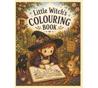 Little Witch's Colouring Book: Delve into the world of Little Witch with these beautiful colouring pages, time to relax and unwind in a whimsical, cottage core world. Suitable for kids and adults.