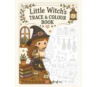 Little Witch's Trace and Colour Book: Enter the world of Little Witch and relax whilst tracing the pictures and colouring them in. Bring Little Witch's world to life.