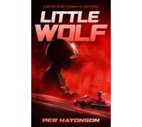 Little Wolf: A Motor Sport Coming-of-Age Novel (The Little Wolf Racing Series)