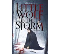 Little Wolf in the Storm: Volume 1