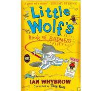Little Wolf’s Book of Badness: A Hilarious Animal Adventure for Kids and Early Readers