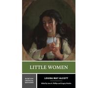 Little Women: A Norton Critical Edition: 0 (Norton Critical Editions)