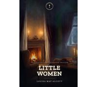 Little Women: An Annotated & Illustrated Edition • Lamplight Classics