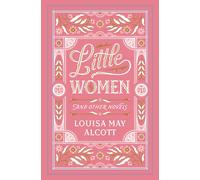 Little Women And Other Novels (Barnes &Noble Leatherbound Classic Collection) | Louisa May Alcott