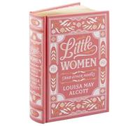 Louisa May Alcott – Little Women and Other Novels – Barnes & Noble Leatherbound Classic Collection