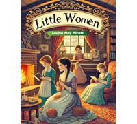 Little Women: Dreams, Love, and Life's Journey