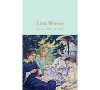 Little women: Louisa May Alcott (Macmillan Collector’s Library)
