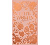 Little Women (Luxe Edition) (Wordsworth Luxe Collection)