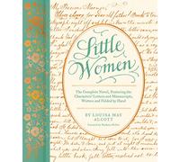 Little Women: Special Edition: The Complete Novel, Featuring the Characters’ Letters and Manuscripts (Handwritten Classics)