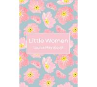 Little Women: The 1880 Coming of Age Classic