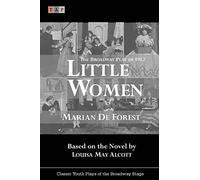 Little Women: The Broadway Play of 1912