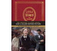 Little Women. The Classic In Words And Pictures: The Original Classic with Photos from the Major Motion Picture