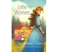 Little Women: The March Sisters