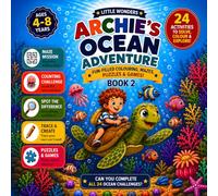 LITTLE WONDERS: ARCHIE'S OCEAN ADVENTURE FUN-FILLED COLOURING, MAZES PUZZLES & GAMES! BOOK2