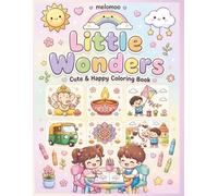 Little Wonders: Cute and Happy Coloring Book