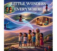 Little Wonders Everywhere: A Lyrical Picture Book