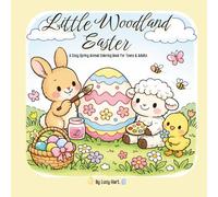 Little Woodland Easter: A Cozy Spring Animal Coloring Book for Teens & Adults (Cozy Coloring Books: Holidays)