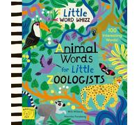 Little Word Whizz: Animal Words for Little Zoologists: 100 Interesting Words