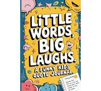 Little Words, Big Laughs: A Memory Book for Parents to Record Their Child's Funniest Sayings