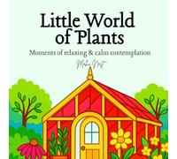 Little World of Plants: Super Cute Designs of Cozy Coloring Book (Cozy Spaces Coloring & Bold)