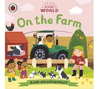 Little World. On The Farm: A push-and-pull adventure