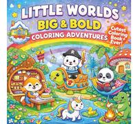 Little Worlds Big & Bold Coloring Book for Kids Ages 3-8: Super Cute Easy Designs • Big Simple Pages • Fun Relaxing Coloring Adventures for Toddlers & Kids