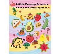 little yummy friends coloring book for kids ages 3-8: cute food coloring book