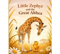Little Zephyr and the Great Althea (Lejla Fruit Books for Kids)