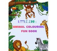 Little Zoo: Animal Colouring Fun Book