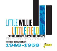 Littlefield,Little Willie - The Best Of The Rest - Selected Recordings 1948-1958