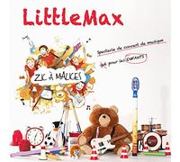 LittleMax - LittleMax : Zic à malices (Spectacle de Concert de Musique pour Les Enfants)