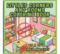 Littles corners and rooms coloring book: Charming Tiny Rooms and Hidden Corners - A Delightful Coloring Journey for All Ages