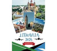 LITUANIA GUIDA DI VIAGGIO 2025: Un'esperienza completa in Lituania: dove alloggiare, periodo migliore per visitarla, destinazioni imperdibili, tesori nascosti e consigli di viaggio essenziali.