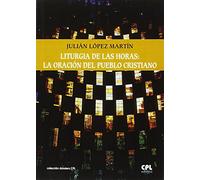 Liturgia De Las horas: La Oracion Del Pu: 144 (Dossiers CPL)