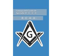Liturgia del Grado de Aprendiz R∴ E∴ A∴ A∴