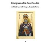 Liturgia Dos Pré-santificados (ebook)