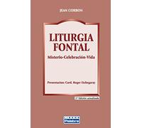 Liturgia Fontal. Misterio Celebracion Vi: Misterio - Celebración - Vida: 37 (Libros Palabra)