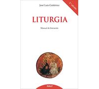 Liturgia. Manual de Iniciación (Biblioteca de Iniciación Teológica)