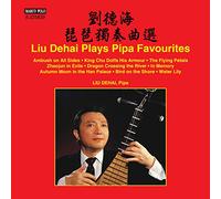 Liu Dehai – Plays Pipa Favourites