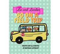 Liv and Landon Go on a field trip