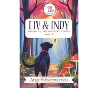 Liv & Indy Return to the Mystical Forest: (Book 8) You Make the Call Series